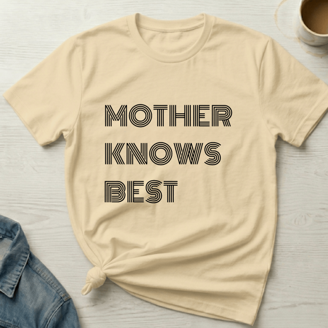 mom life tee that says Mother Knows Mom T-Shirt for moms