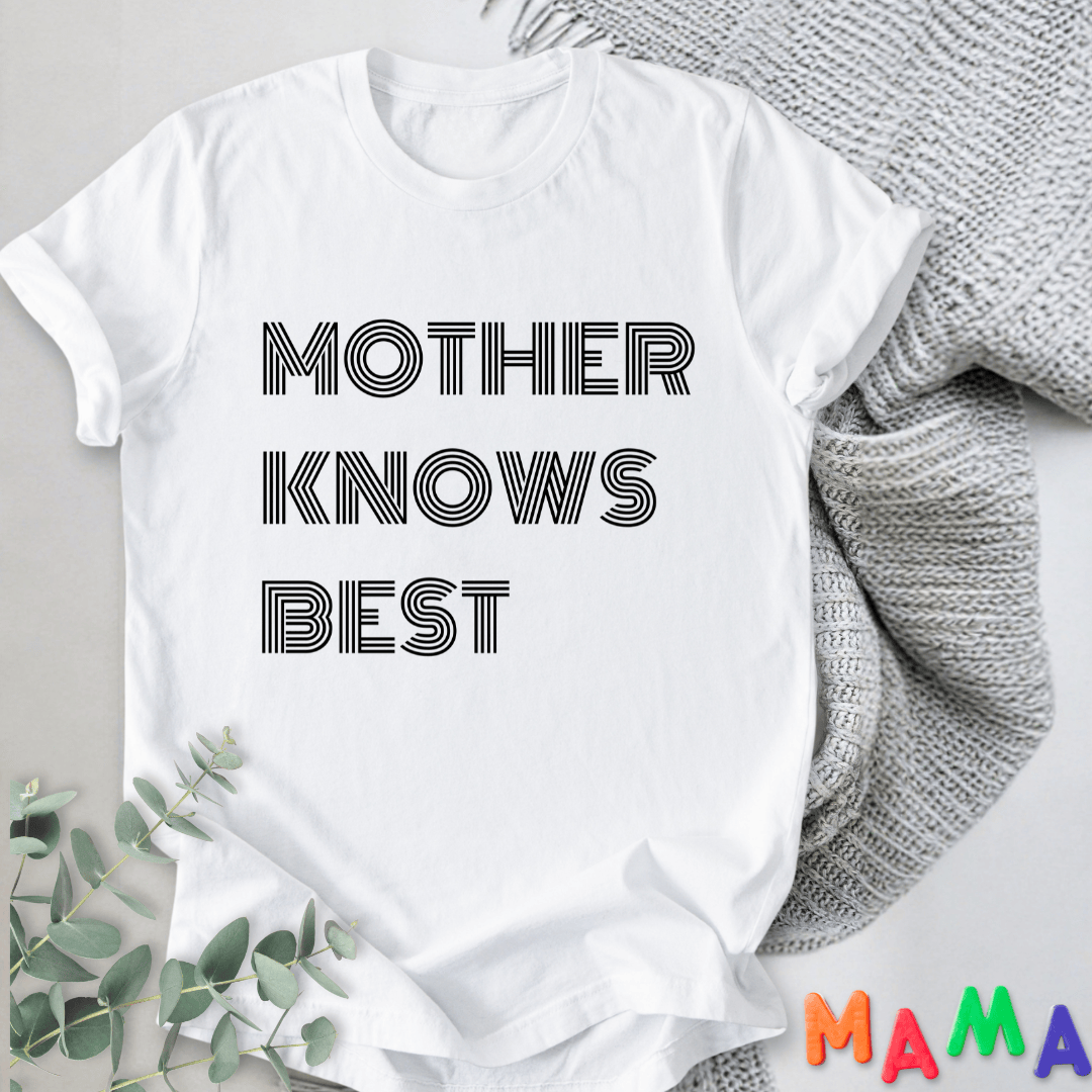 mom life tee that says Mother Knows Mom T-Shirt for moms