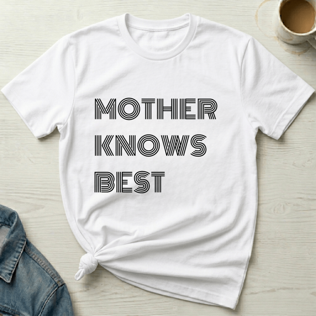 mom life tee that says Mother Knows Mom T-Shirt for moms