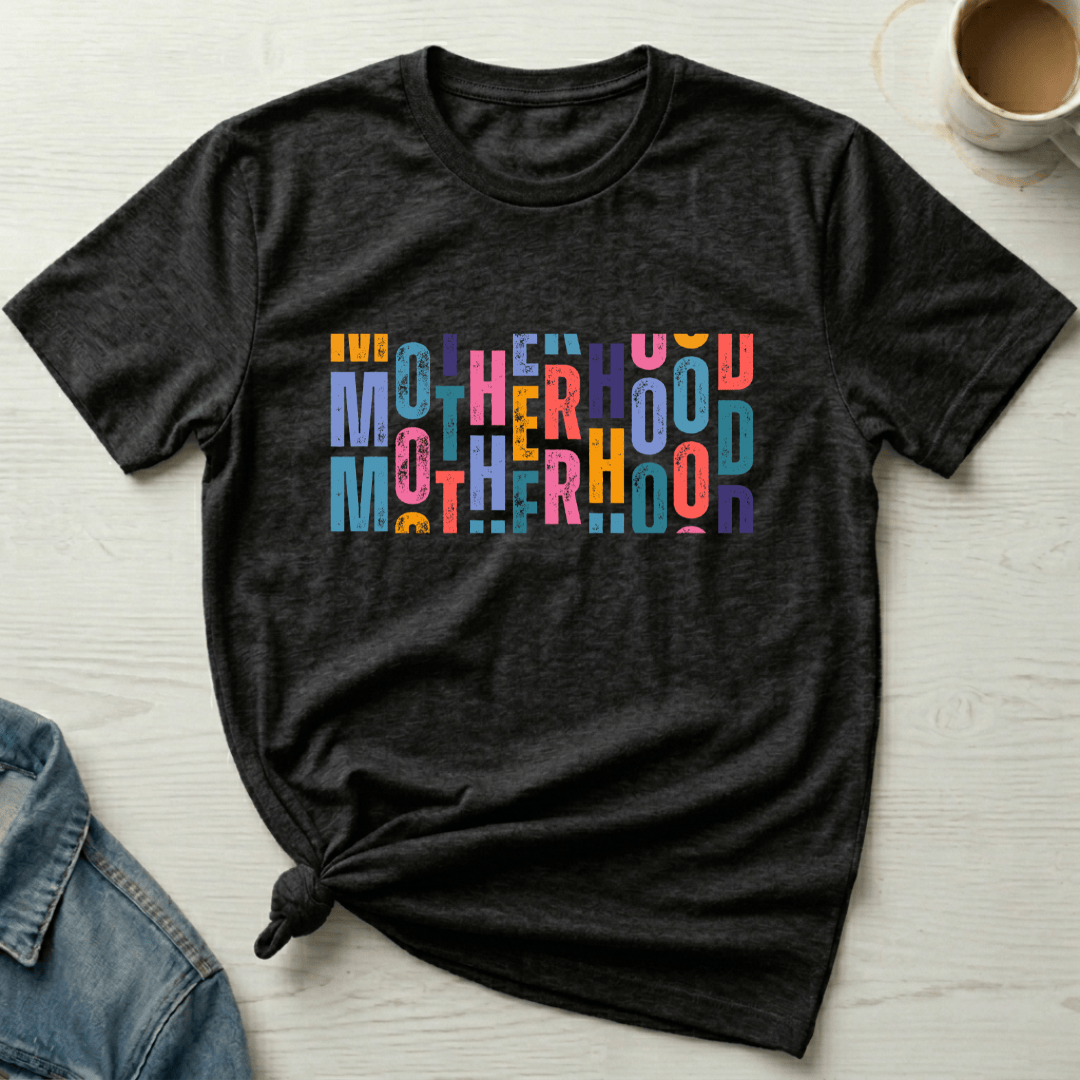 mom life tee that says Motherhood T-Shirt for moms