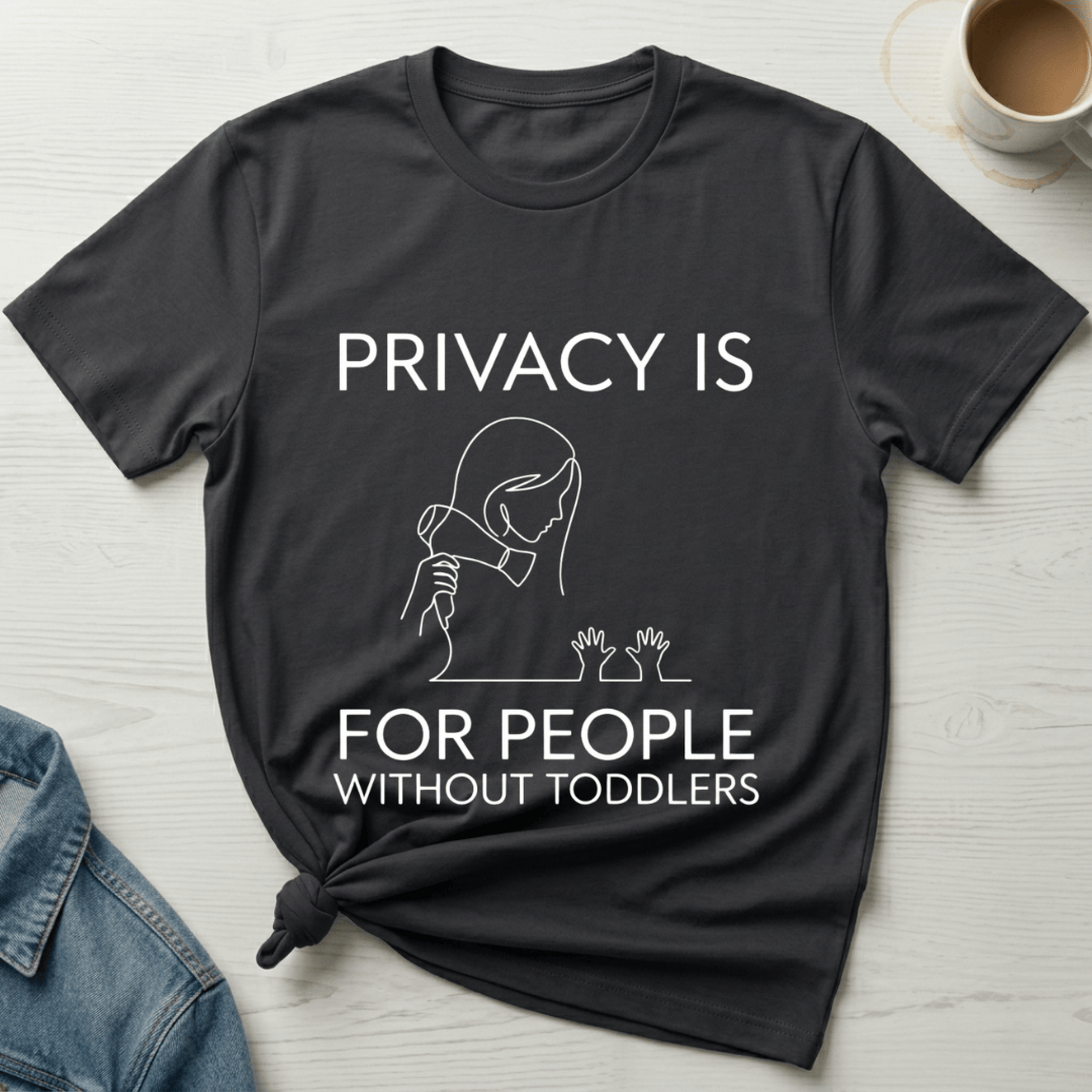 mom life tee that says No Privacy Mom T-Shirt for moms