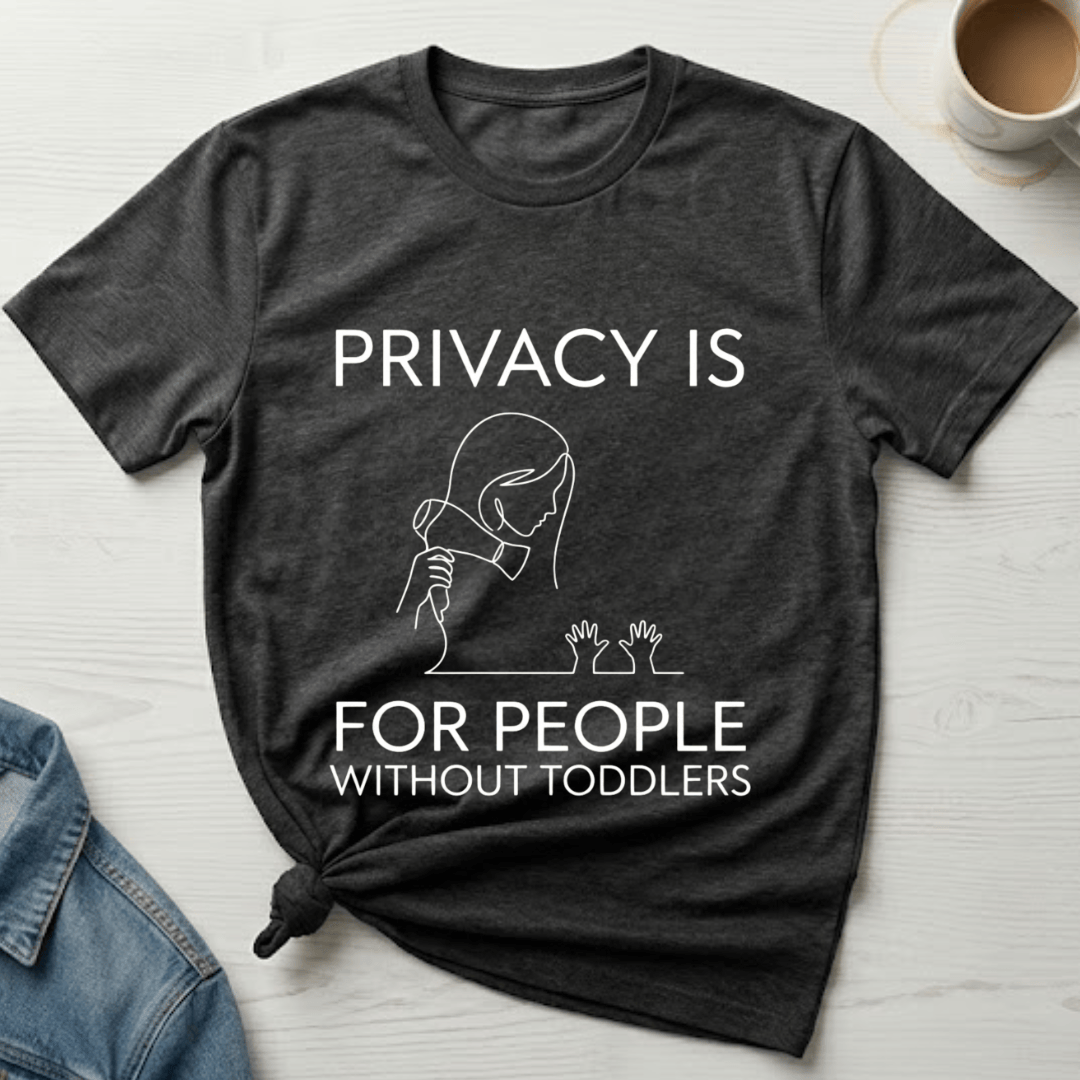 mom life tee that says No Privacy Mom T-Shirt for moms