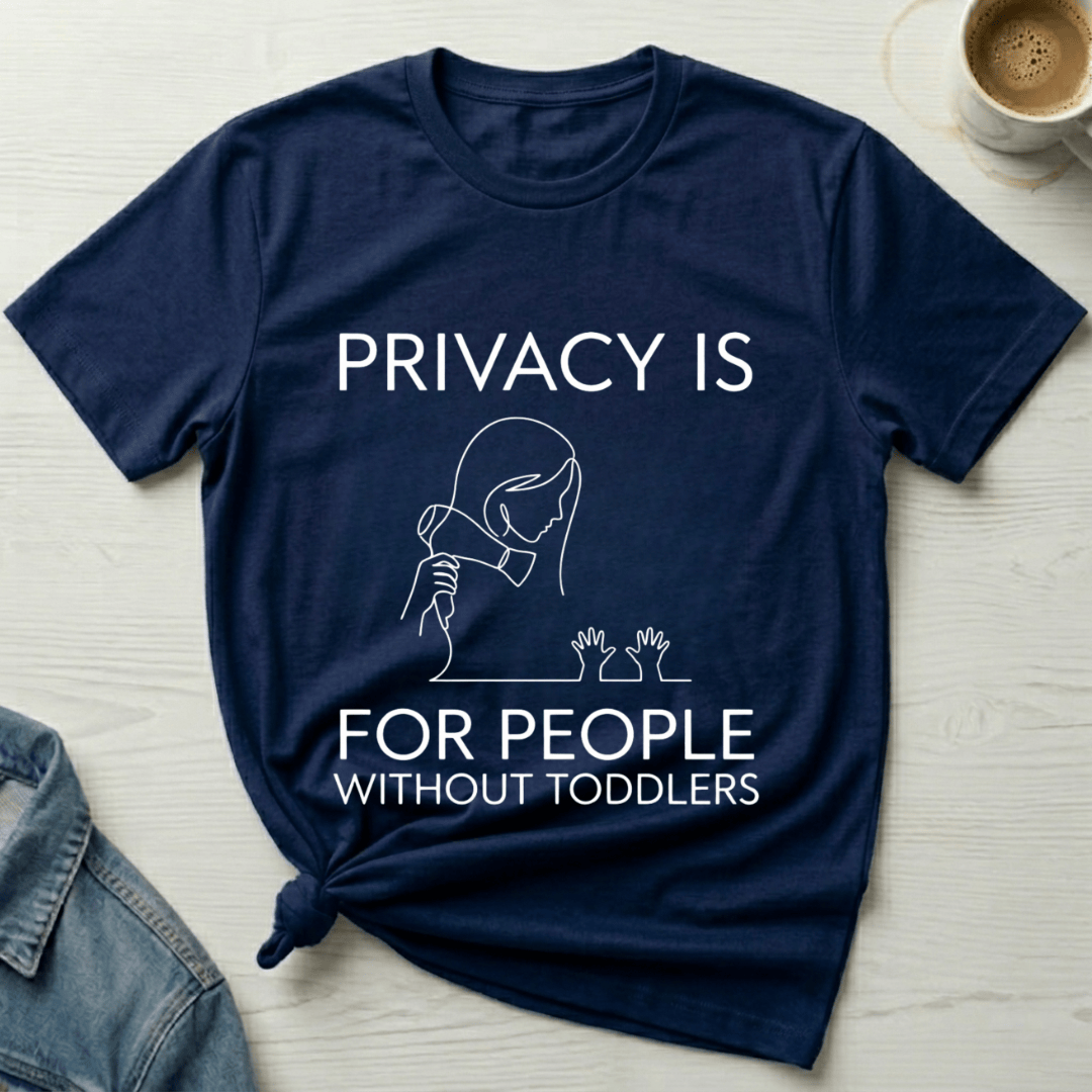mom life tee that says No Privacy Mom T-Shirt for moms