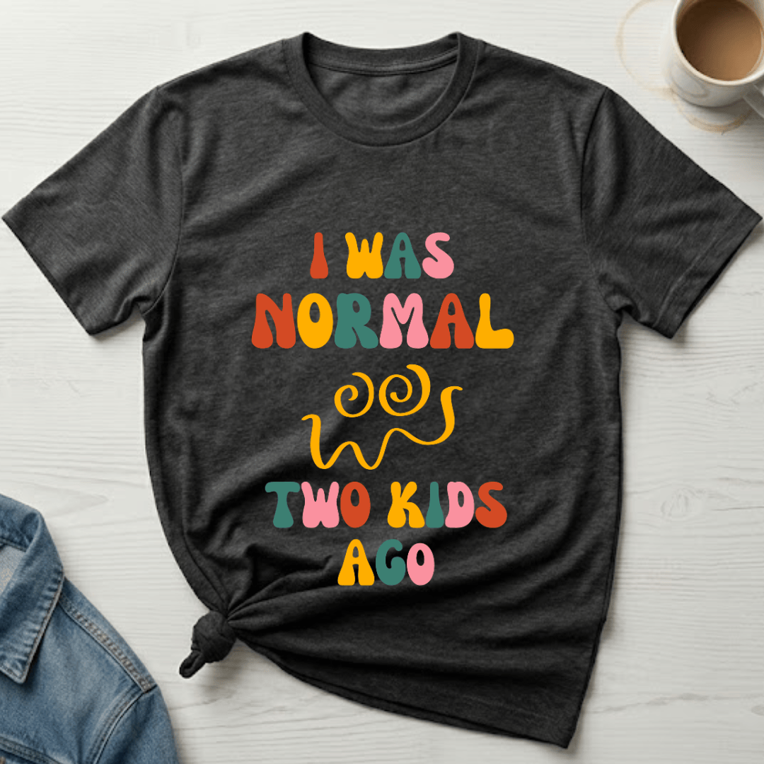 mom life tee that says Normal Before Kids T-Shirt for moms
