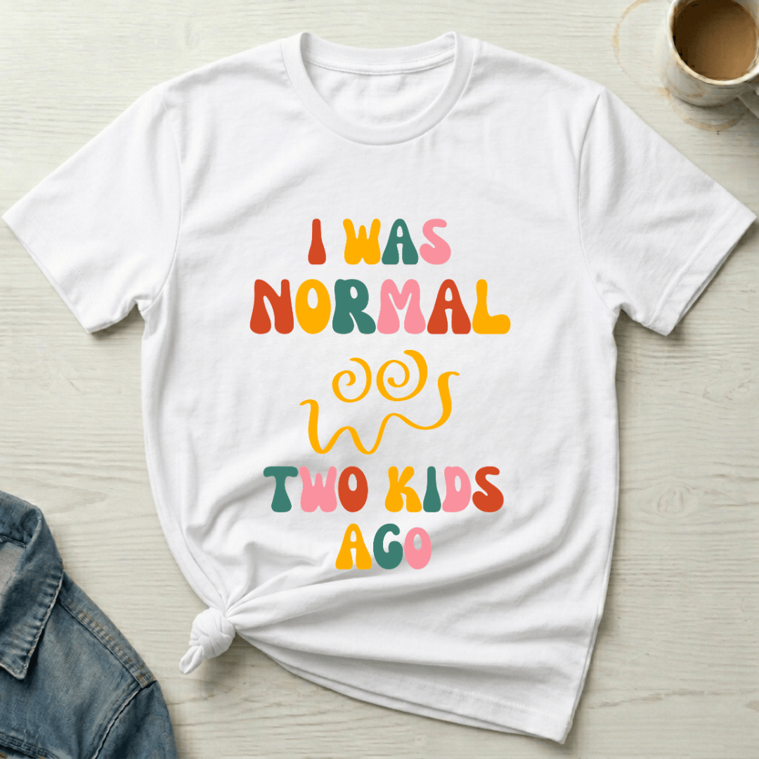 mom life tee that says Normal Before Kids T-Shirt for moms