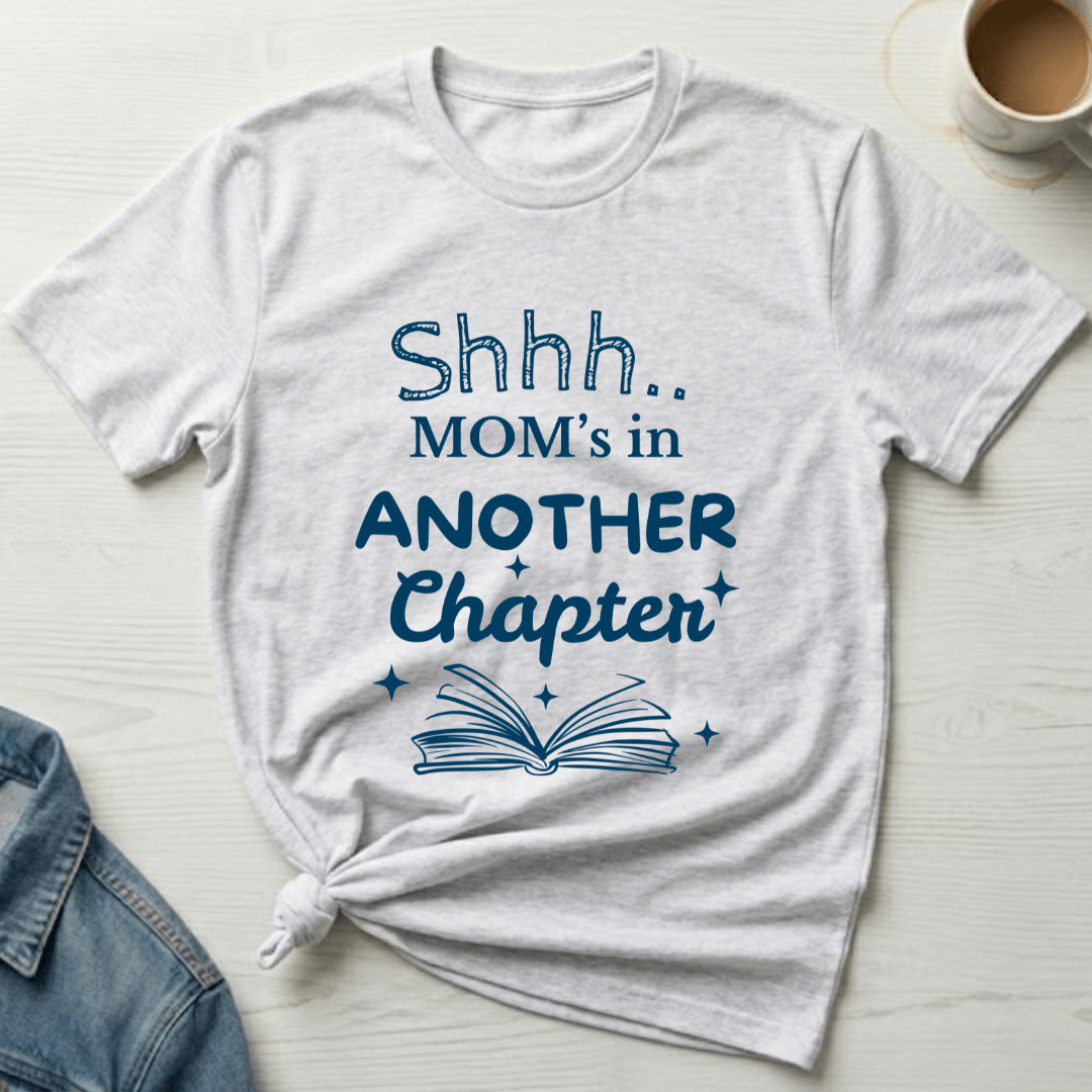 mom life tee that says One More Chapter, Mom T-Shirt for moms