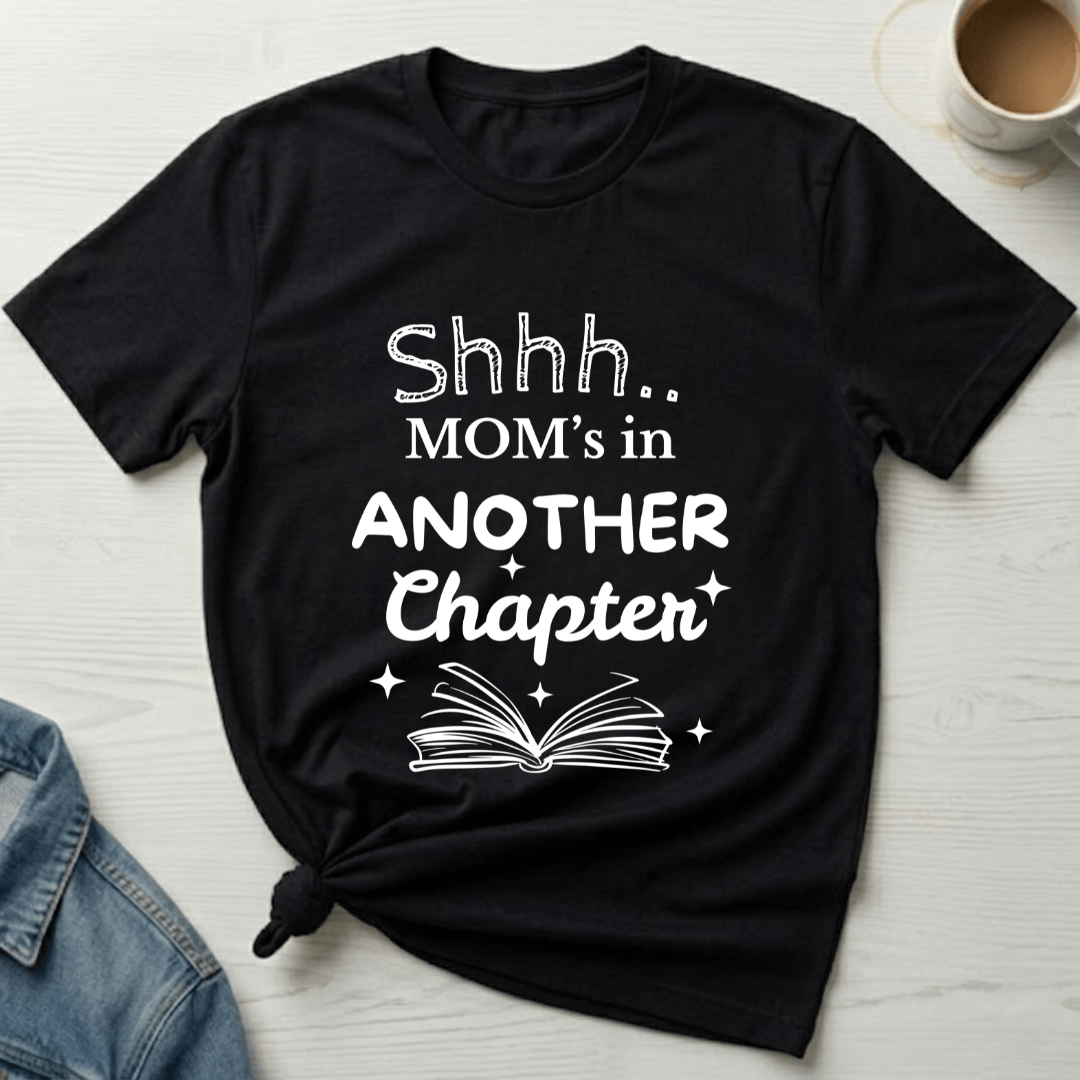mom life tee that says One More Chapter, Mom T-Shirt for moms