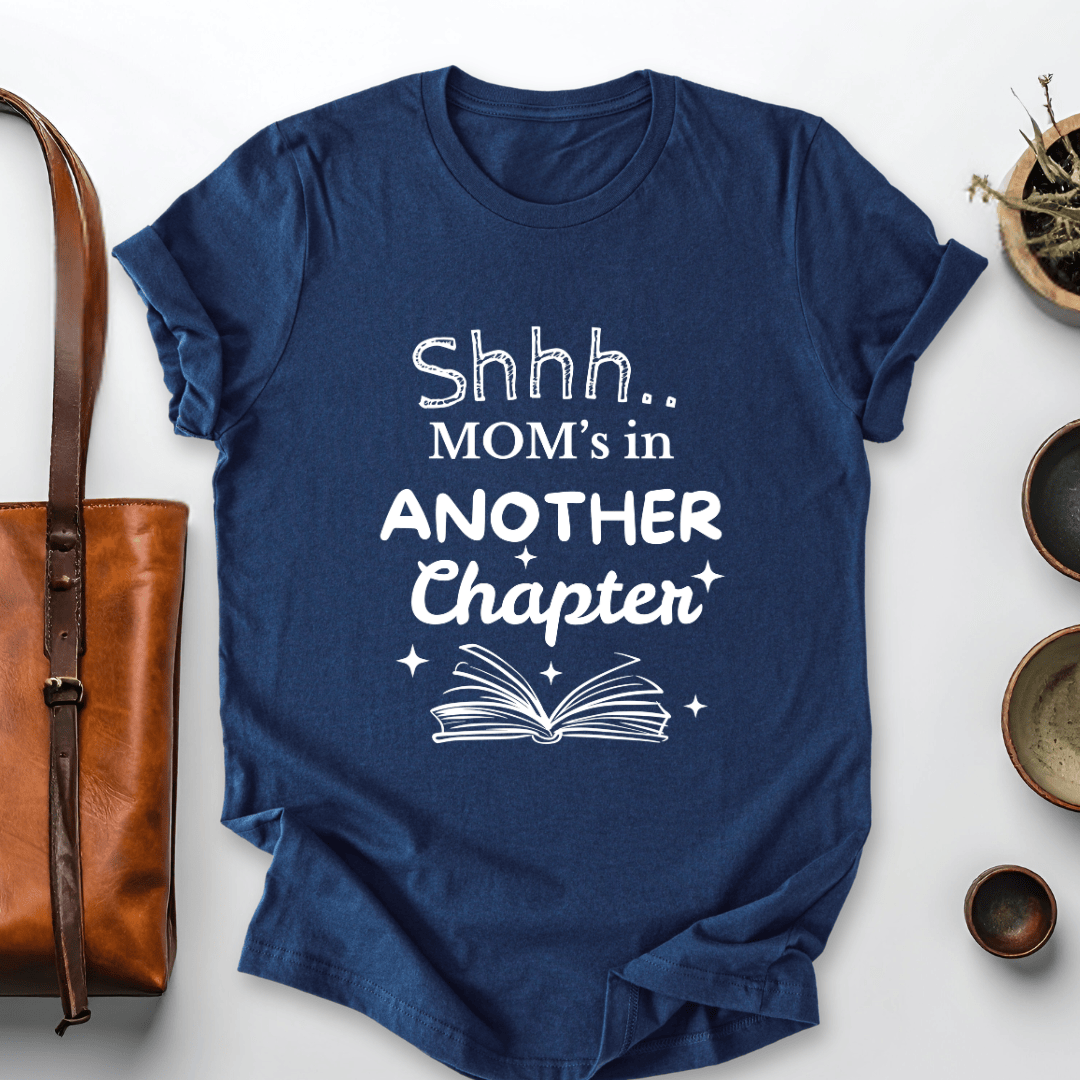 mom life tee that says One More Chapter, Mom T-Shirt for moms