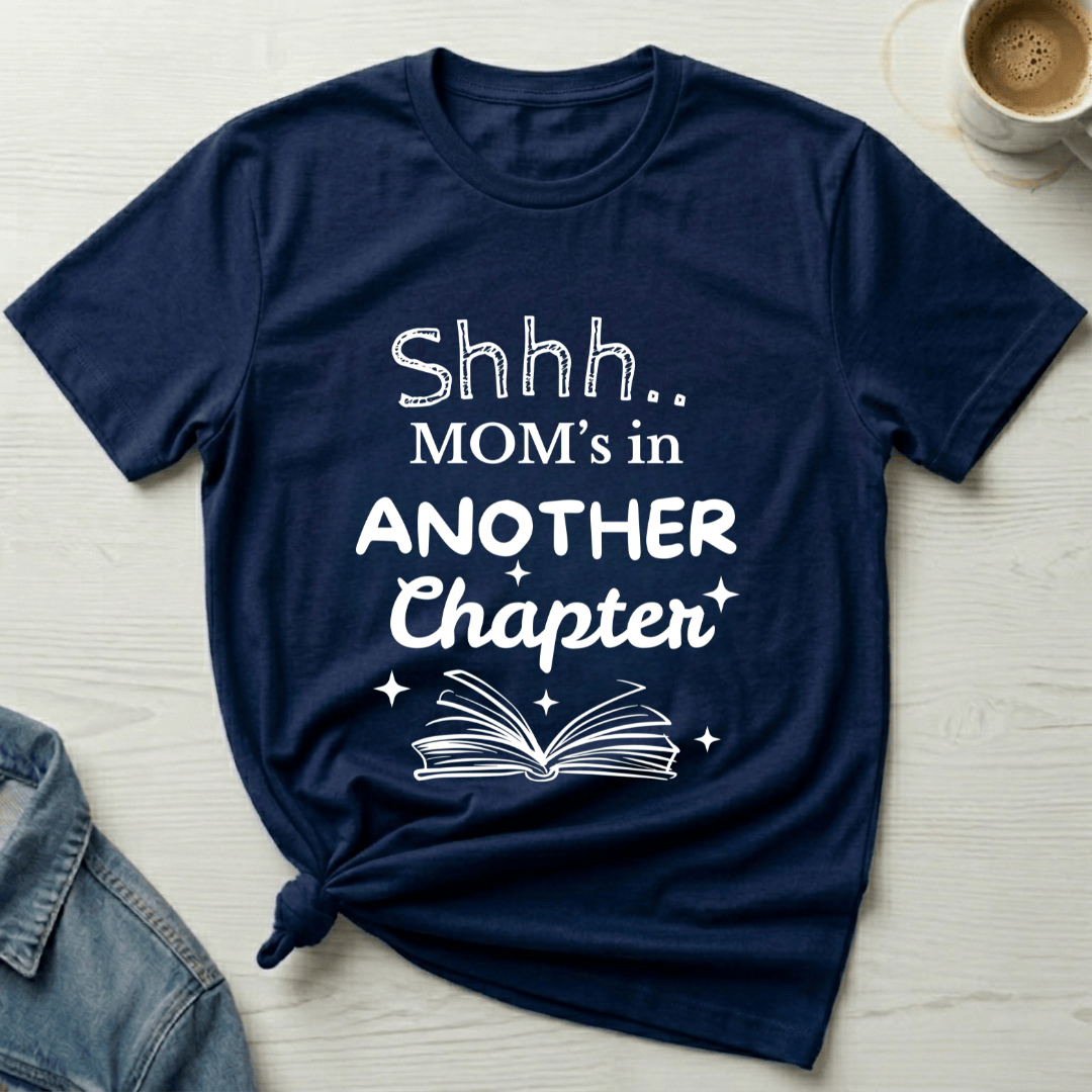 mom life tee that says One More Chapter, Mom T-Shirt for moms