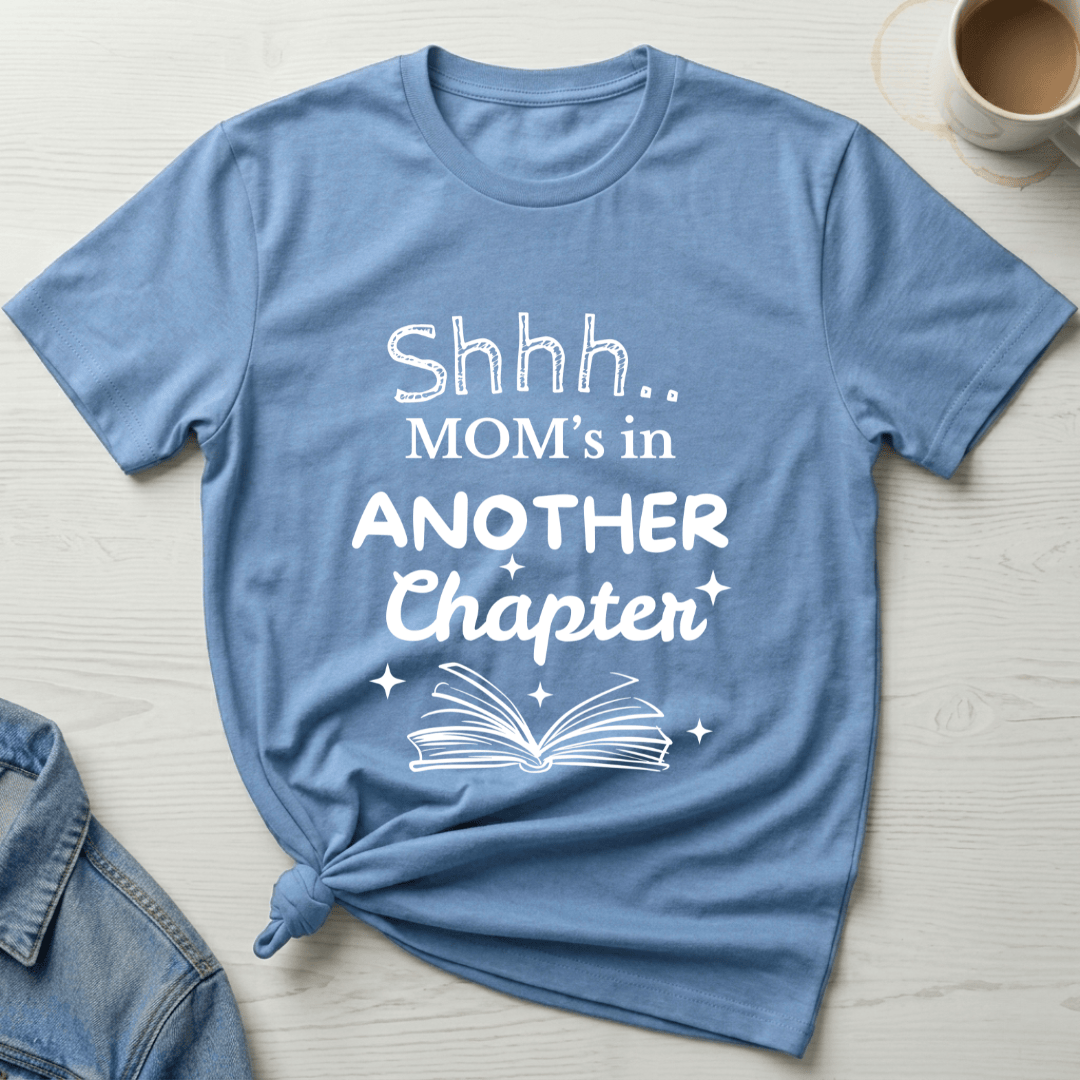 mom life tee that says One More Chapter, Mom T-Shirt for moms