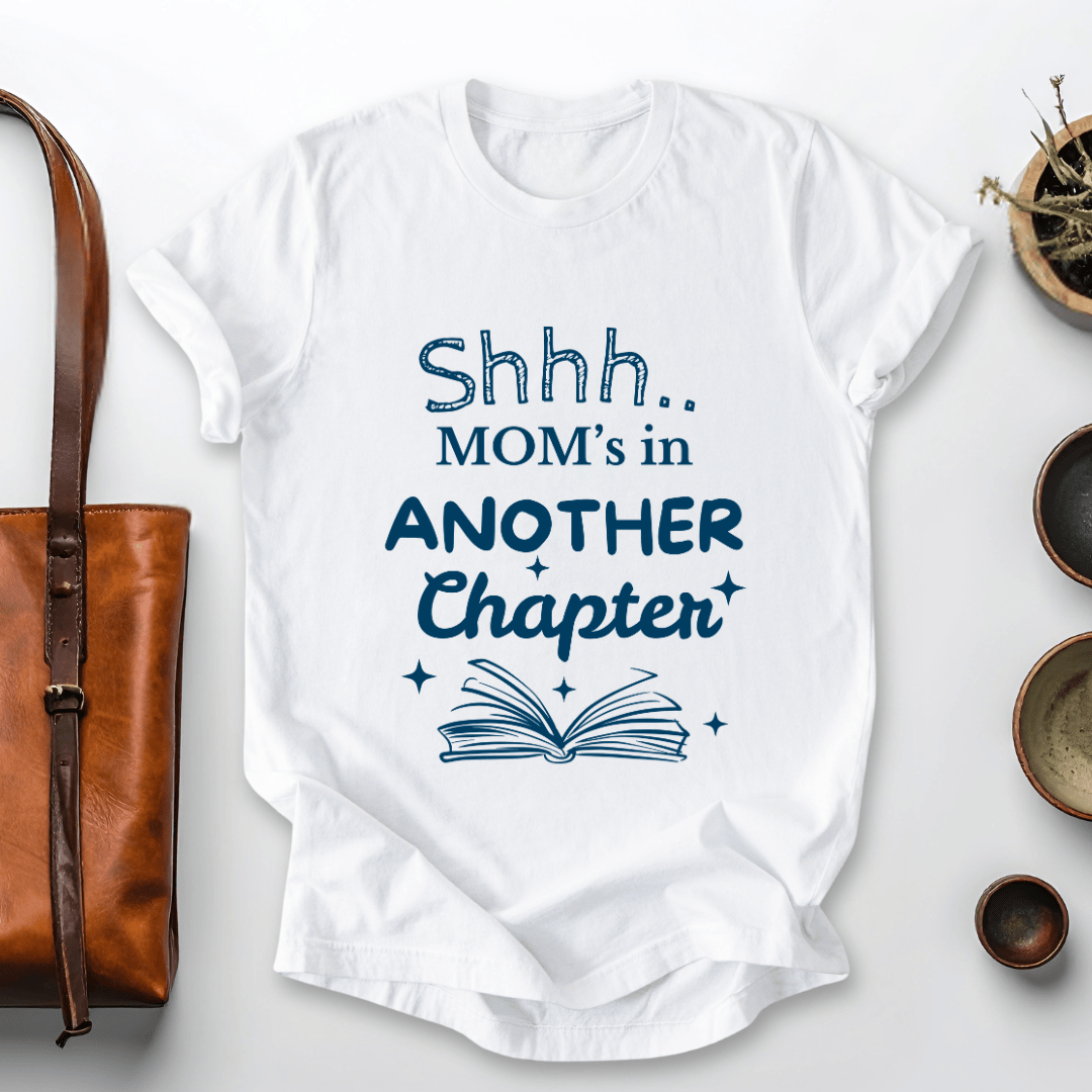 mom life tee that says One More Chapter, Mom T-Shirt for moms