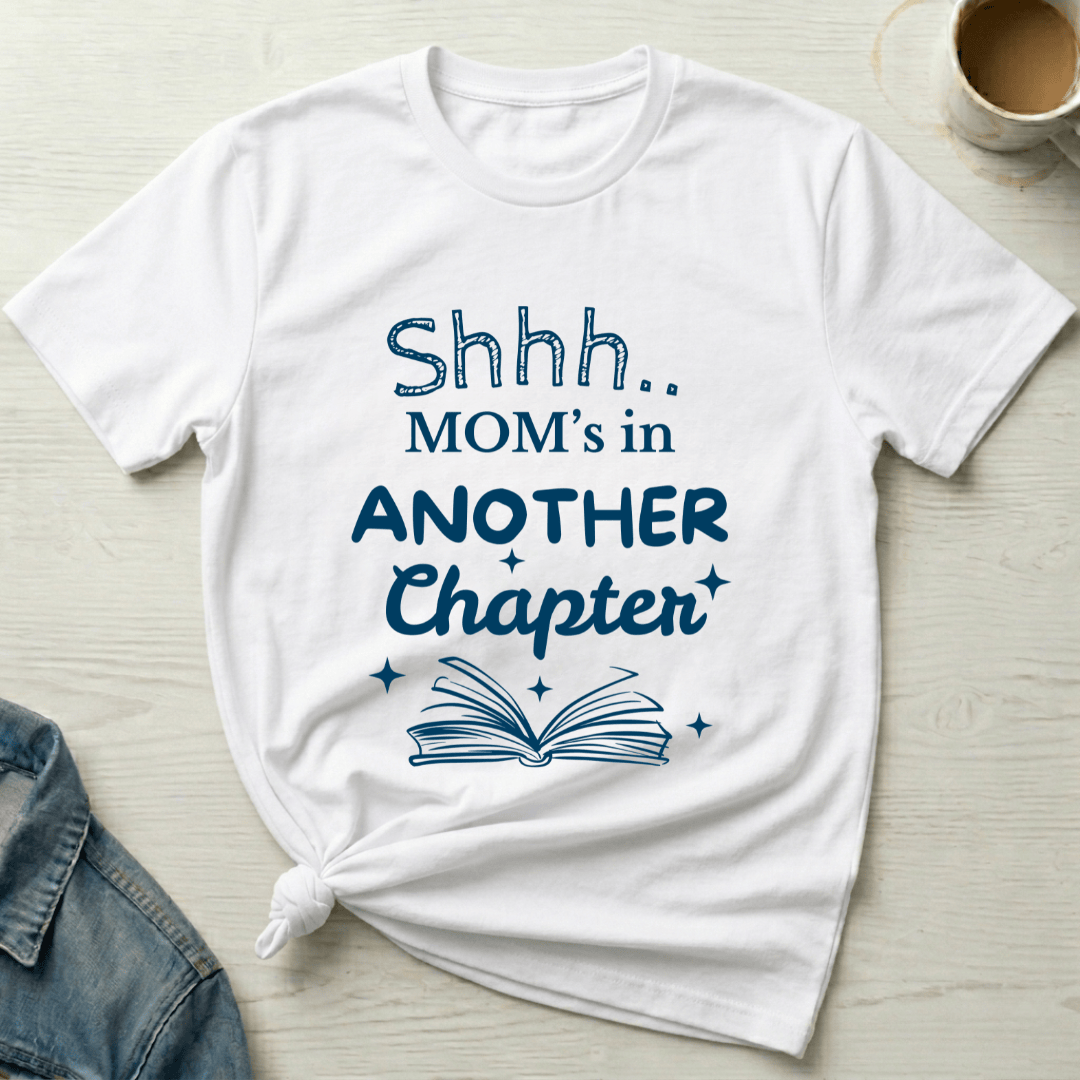 mom life tee that says One More Chapter, Mom T-Shirt for moms