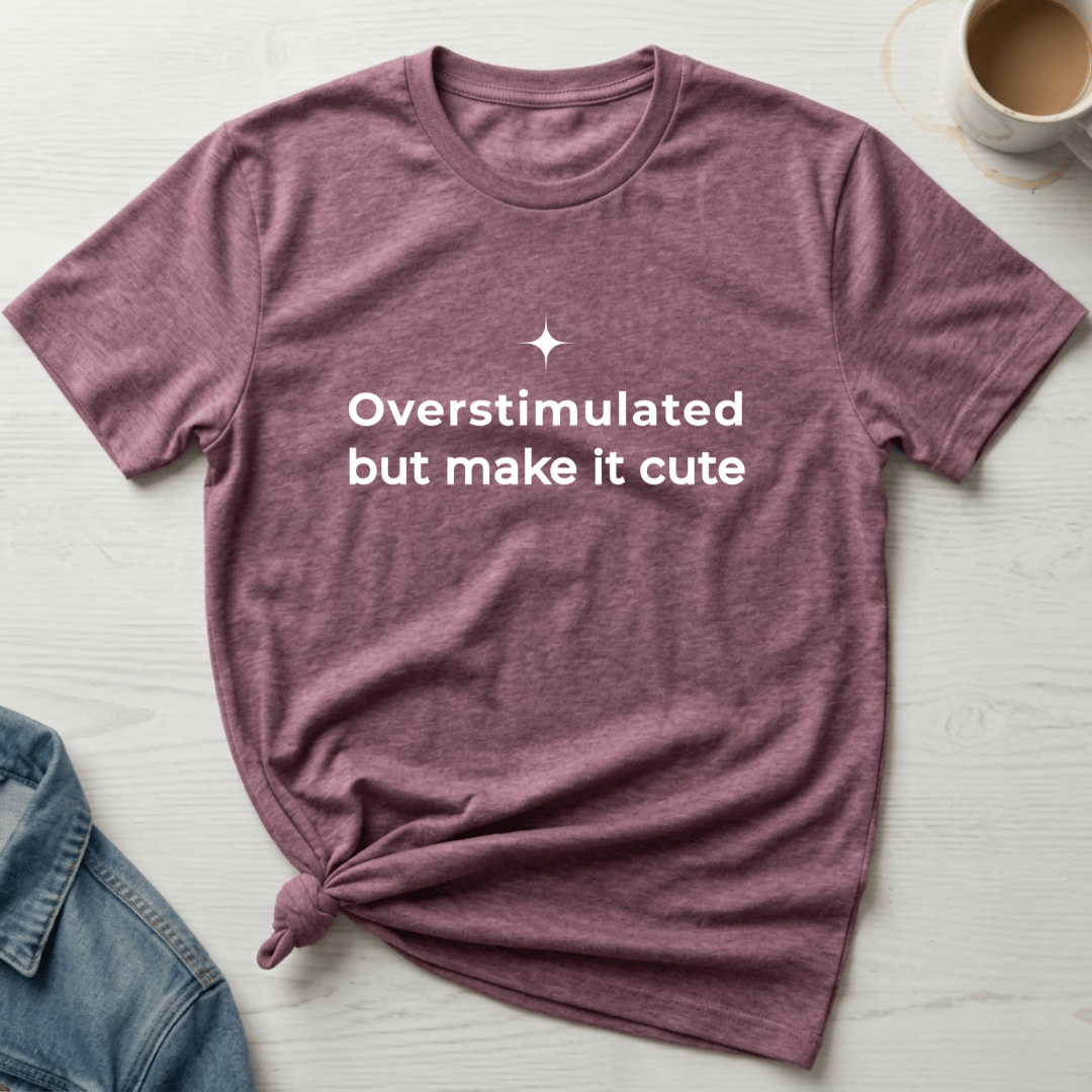 mom life tee that says Overstimulated & Cute Mom T-Shirt for moms