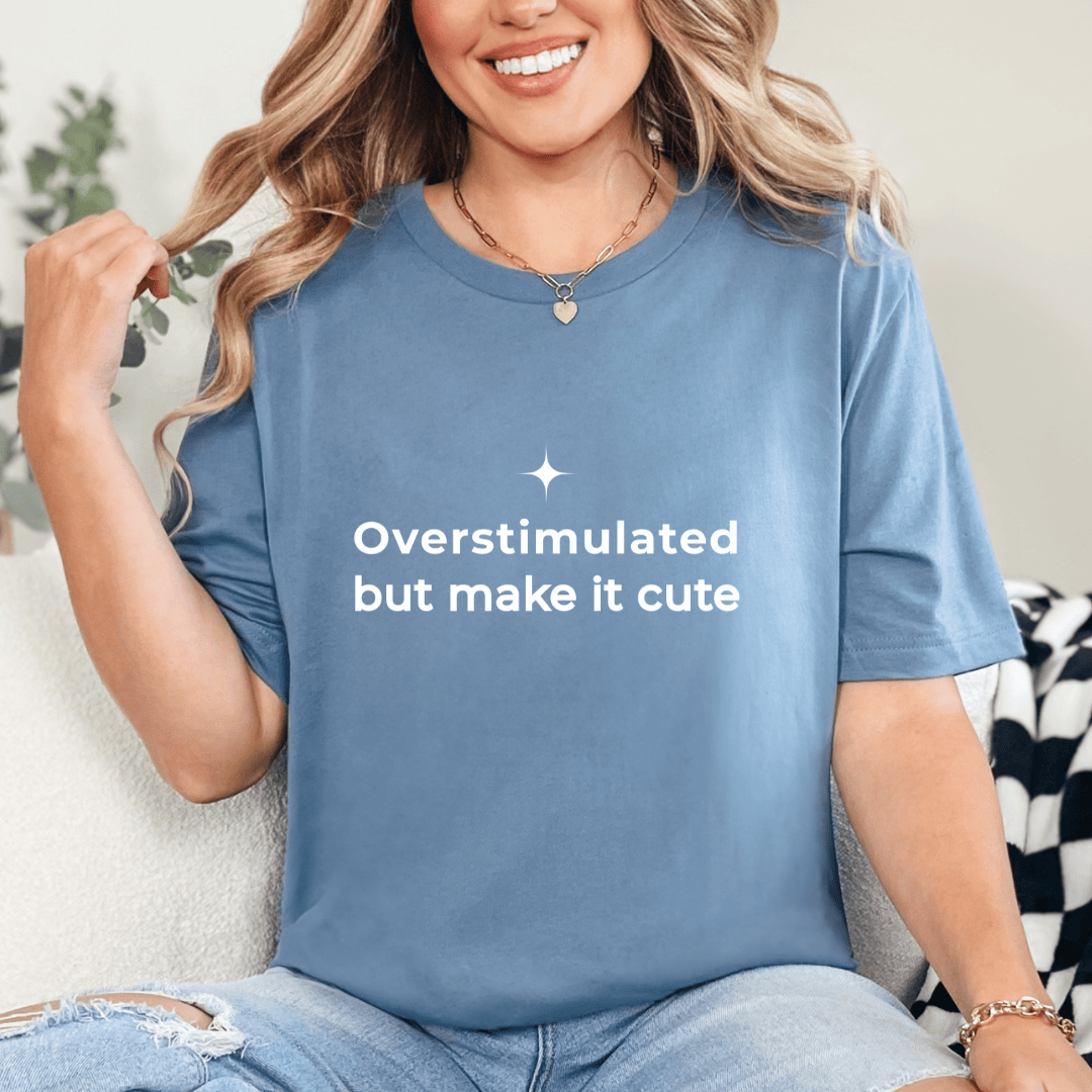 mom life tee that says Overstimulated & Cute Mom T-Shirt for moms