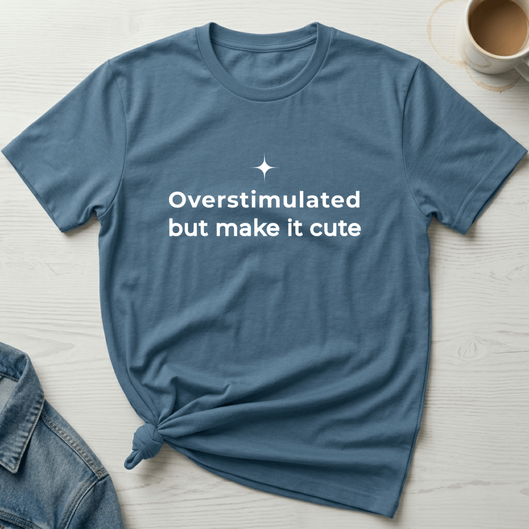 mom life tee that says Overstimulated & Cute Mom T-Shirt for moms