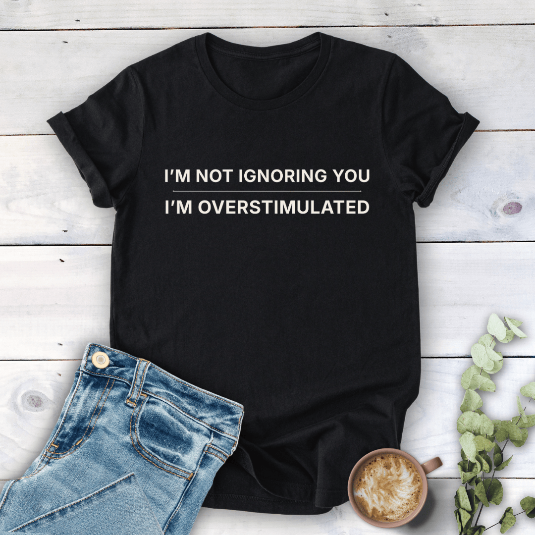 mom life tee that says Overstimulated Mom Humor- T-Shirt for moms