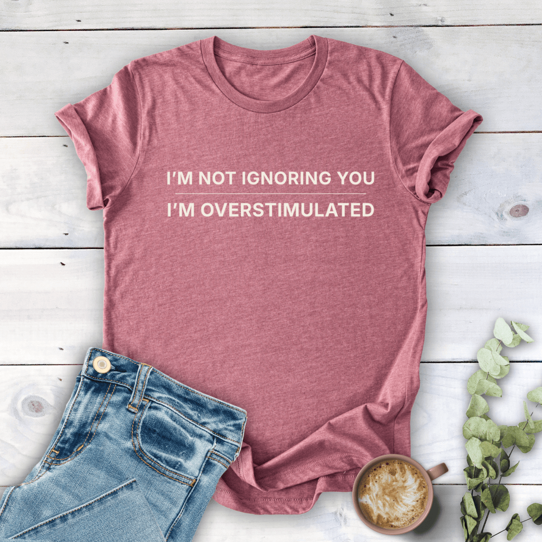 mom life tee that says Overstimulated Mom Humor- T-Shirt for moms