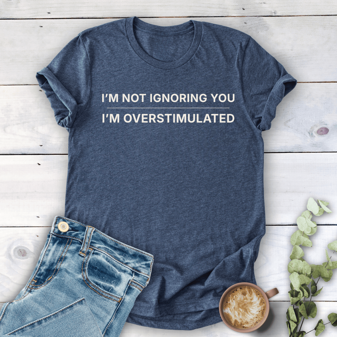 mom life tee that says Overstimulated Mom Humor- T-Shirt for moms