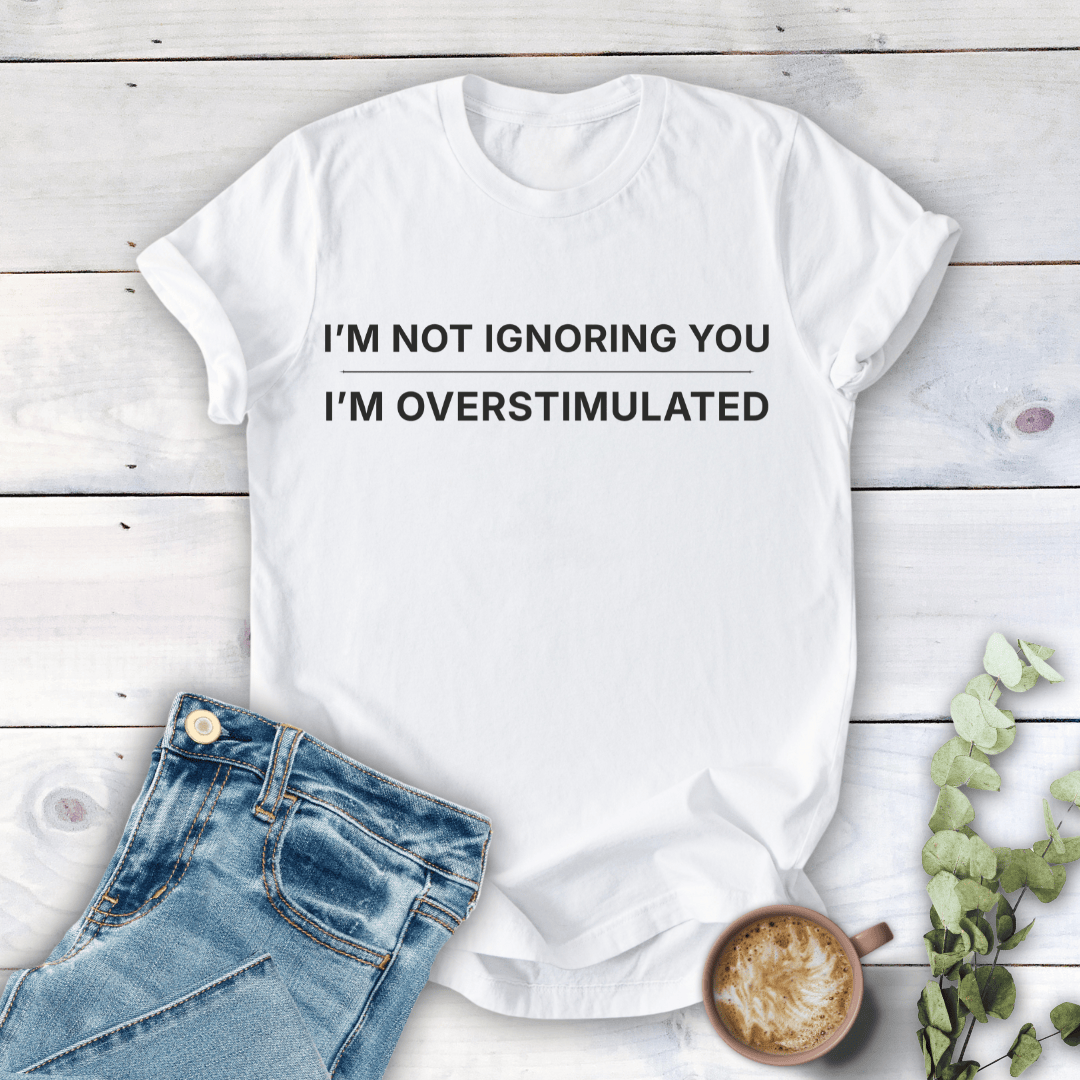 mom life tee that says Overstimulated Mom Humor- T-Shirt for moms