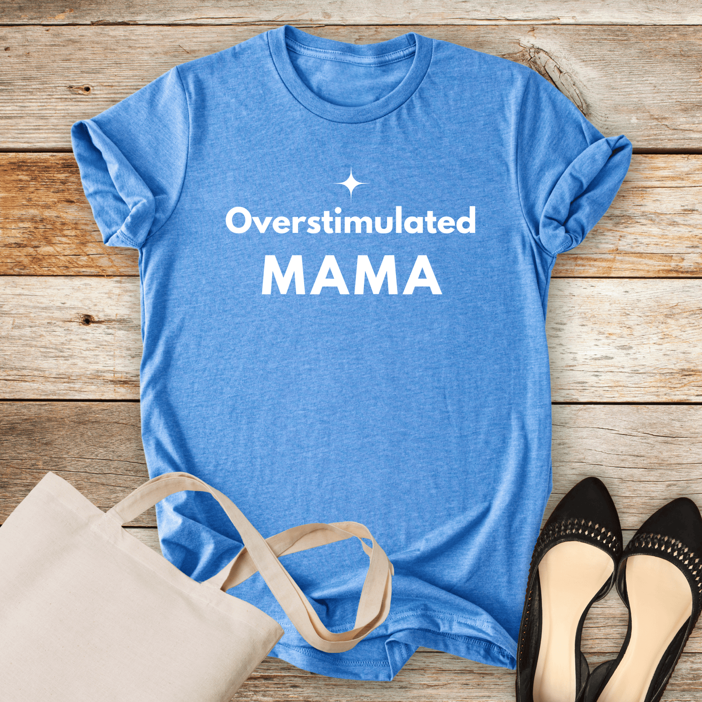 mom life tee that says Overstimulated Mom T-Shirt for moms