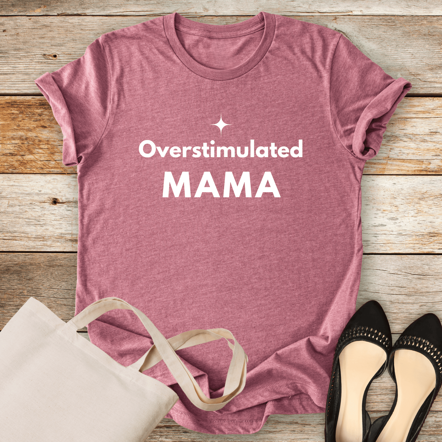 mom life tee that says Overstimulated Mom T-Shirt for moms