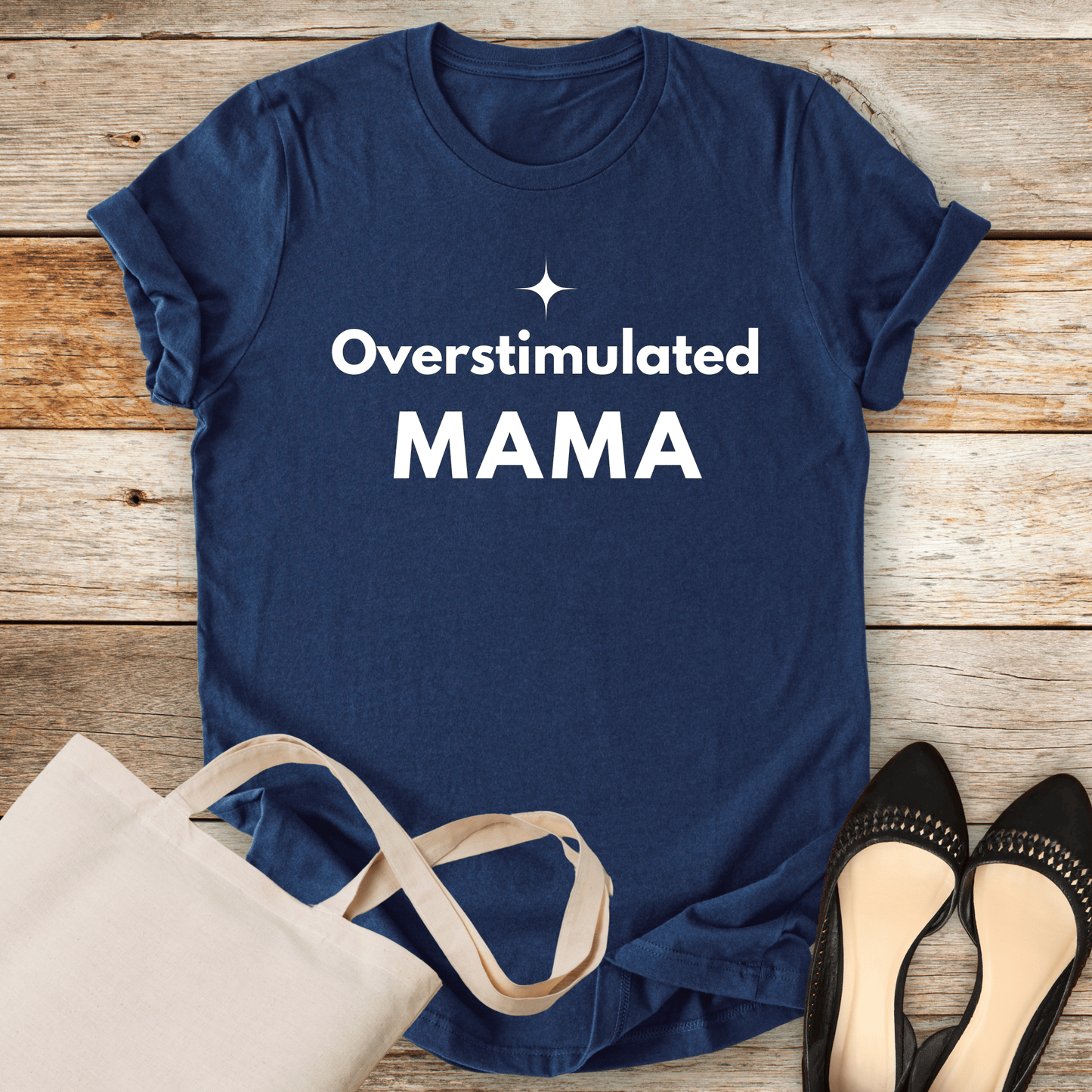 mom life tee that says Overstimulated Mom T-Shirt for moms