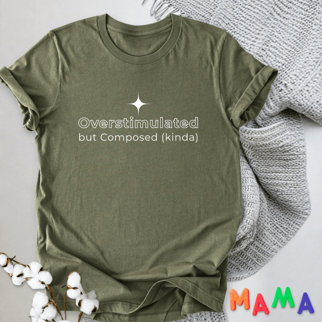 mom life tee that says Overstimulated Relatable Mom T-Shirt for moms