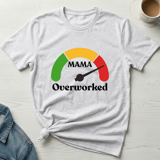 mom life tee that says Overworked Mom T-Shirt for moms