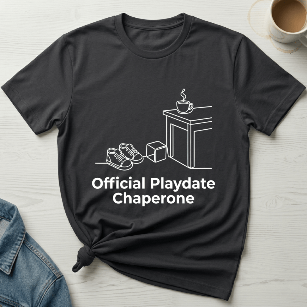 mom life tee that says Playdate Chaperone Mom T-Shirt for moms