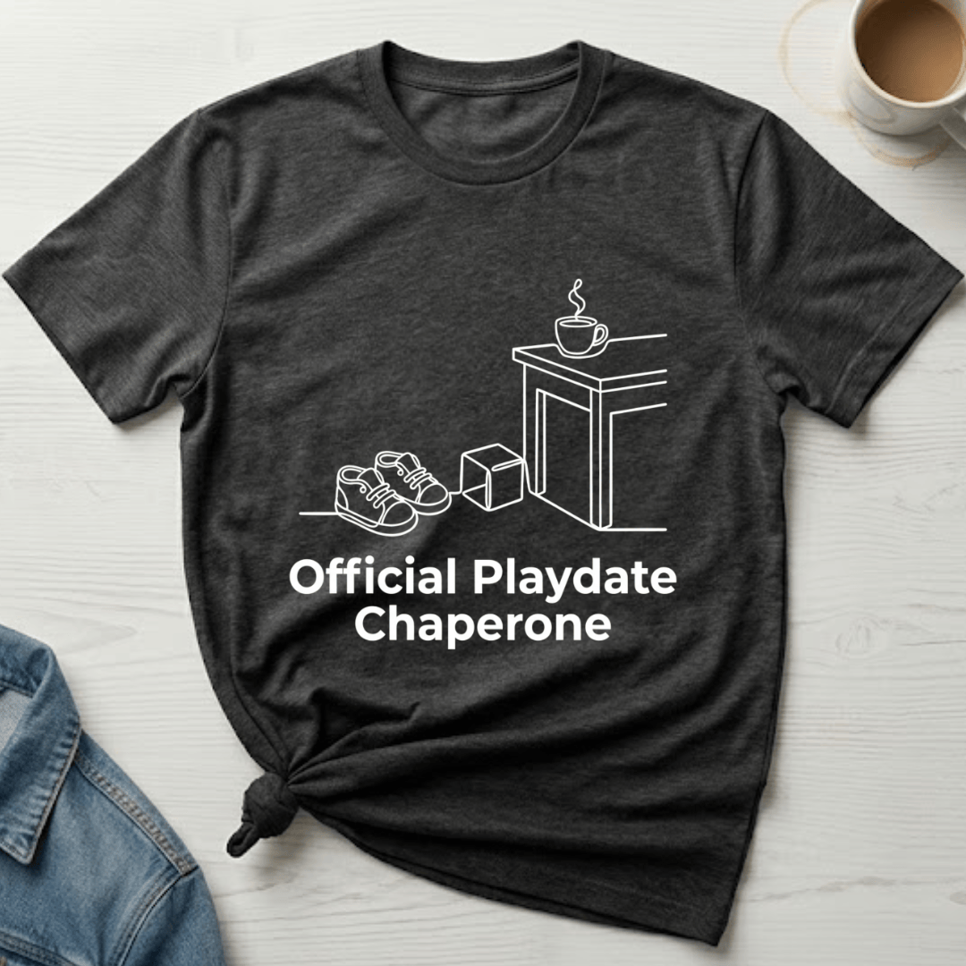 mom life tee that says Playdate Chaperone Mom T-Shirt for moms