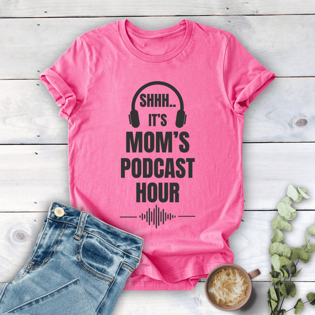 mom life tee that says Podcast Mom T-Shirt for moms