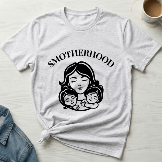 mom life tee that says Smotherhood Funny Mom T-Shirt for moms