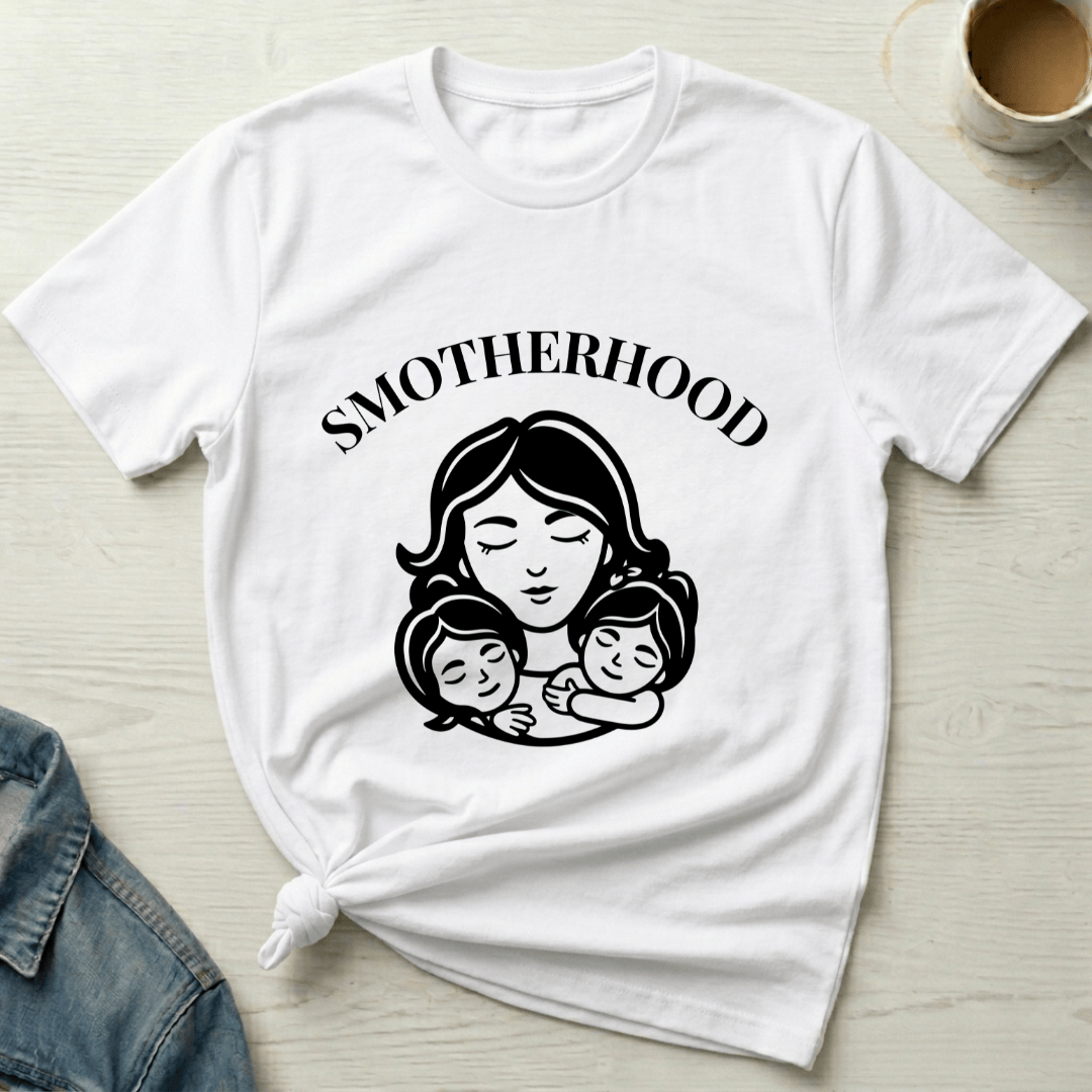mom life tee that says Smotherhood Funny Mom T-Shirt for moms