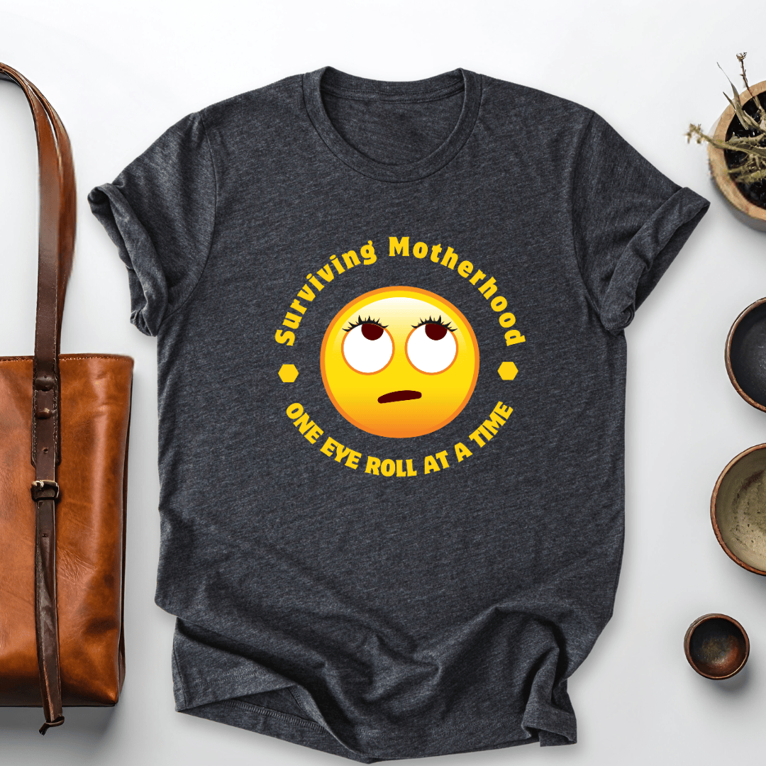mom life tee that says Surviving Motherhood Sarcastic Mom T-Shirt for moms