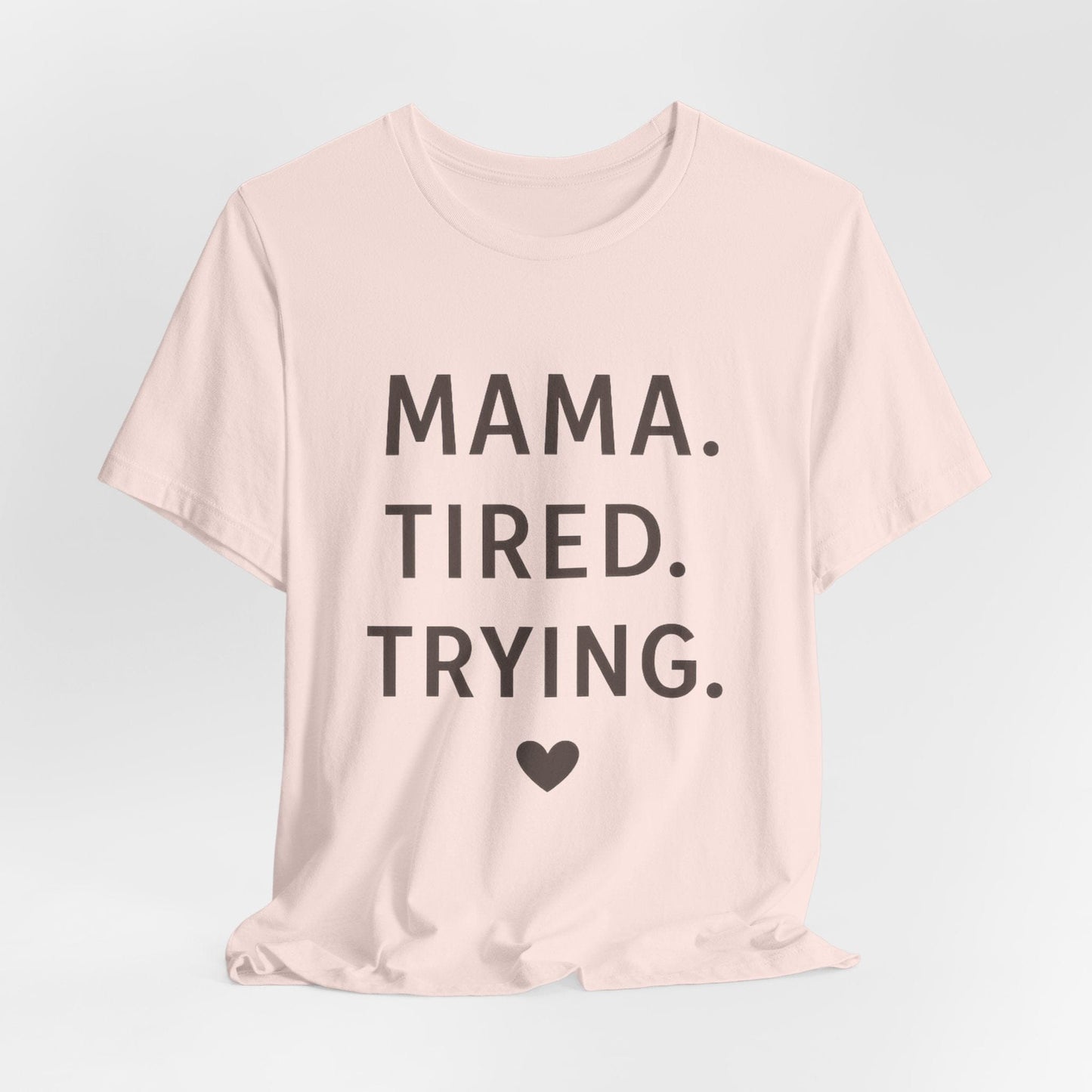 mom life tee that says Tired Mama Humor T-Shirt for moms