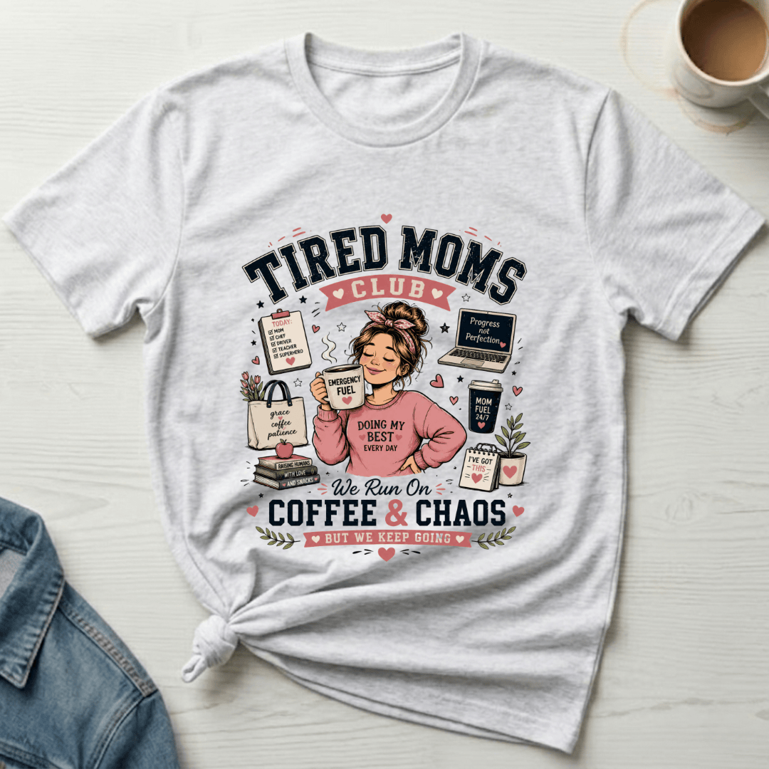 mom life tee that says Tired Mom T-Shirt for moms