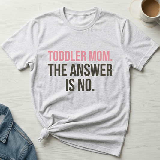 mom life tee that says Toddler Mom T-Shirt for moms