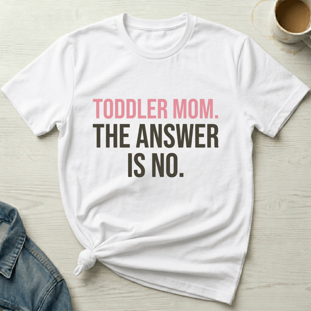 mom life tee that says Toddler Mom T-Shirt for moms