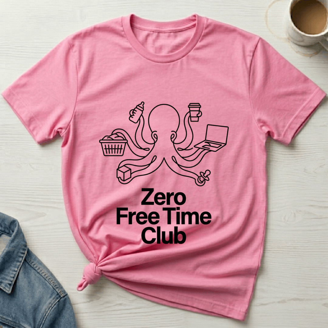 mom life tee that says Zero Free Time Mom T-Shirt for moms