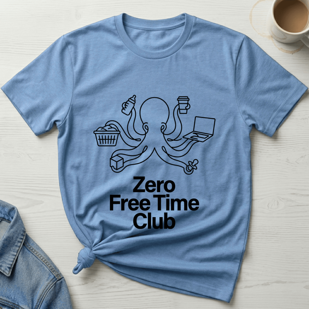 mom life tee that says Zero Free Time Mom T-Shirt for moms