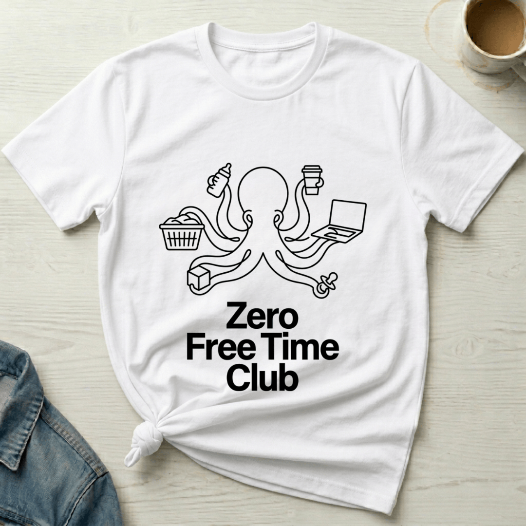 mom life tee that says Zero Free Time Mom T-Shirt for moms